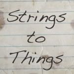 Strings to Things